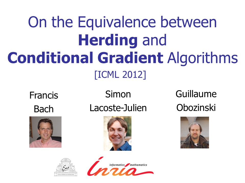 Frank-Wolfe optimization insights in machine learning Simon Lacoste-Julien  INRIA / École Normale Supérieure SIERRA Project Team SMILE – November 4 th  ppt download