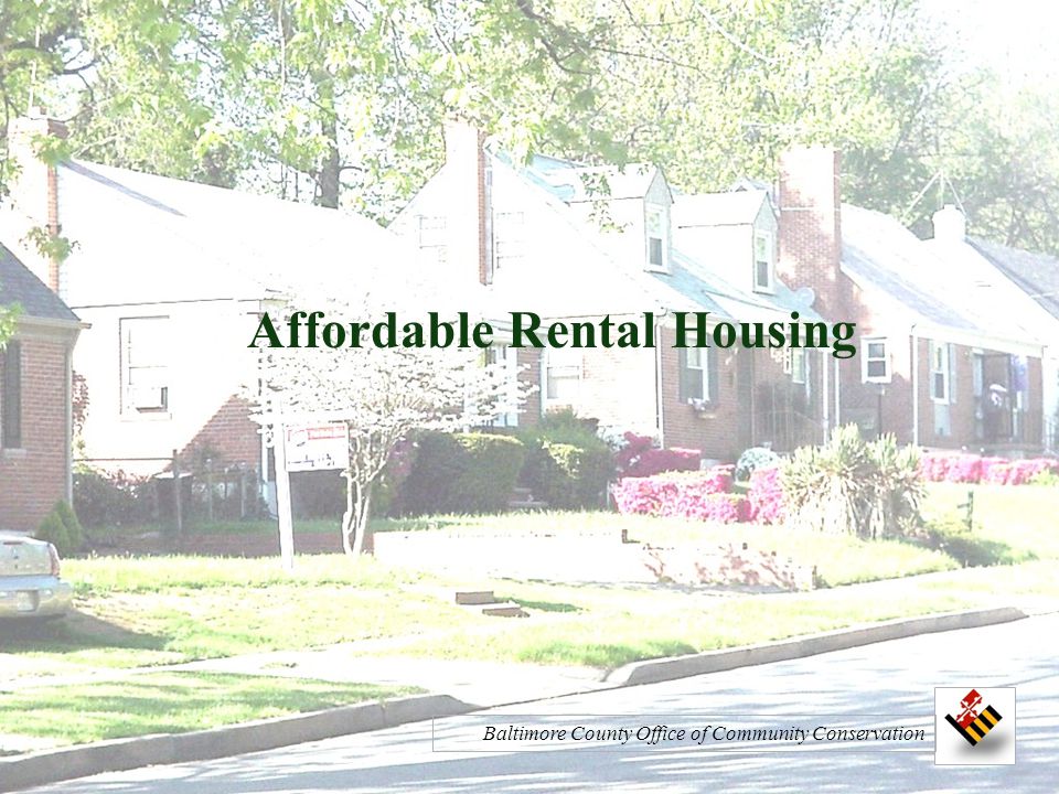 Affordable Rental Housing Baltimore County Office of Community Conservation