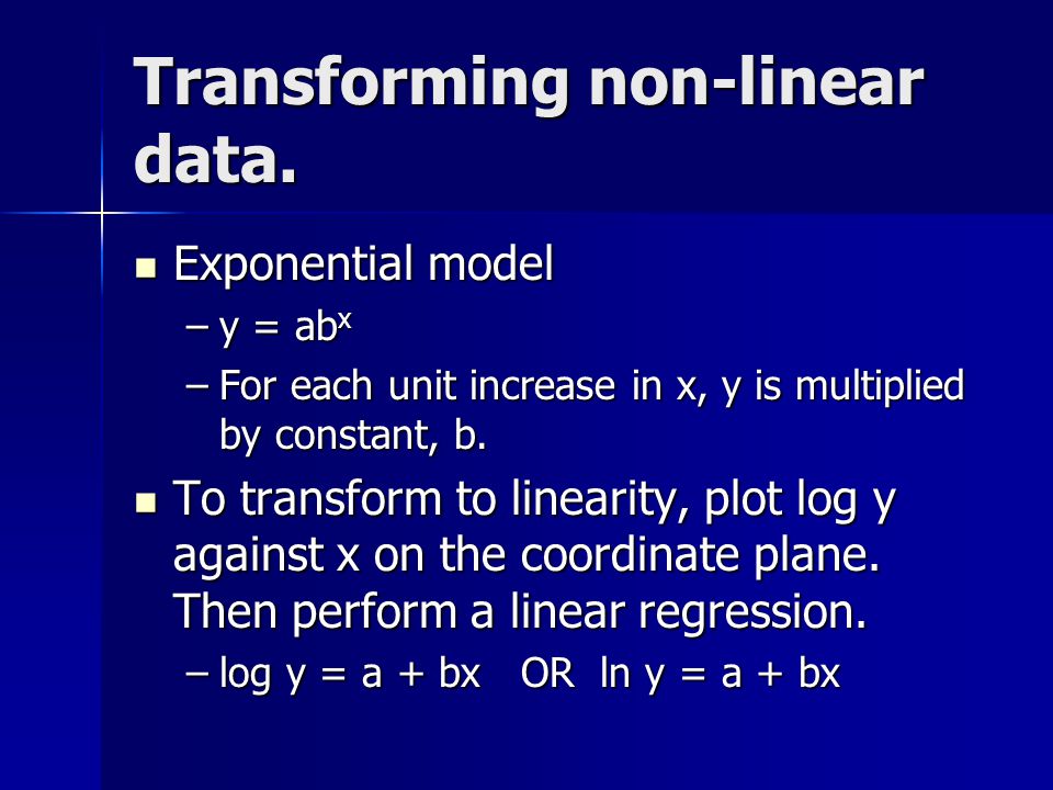 Transforming non-linear data.