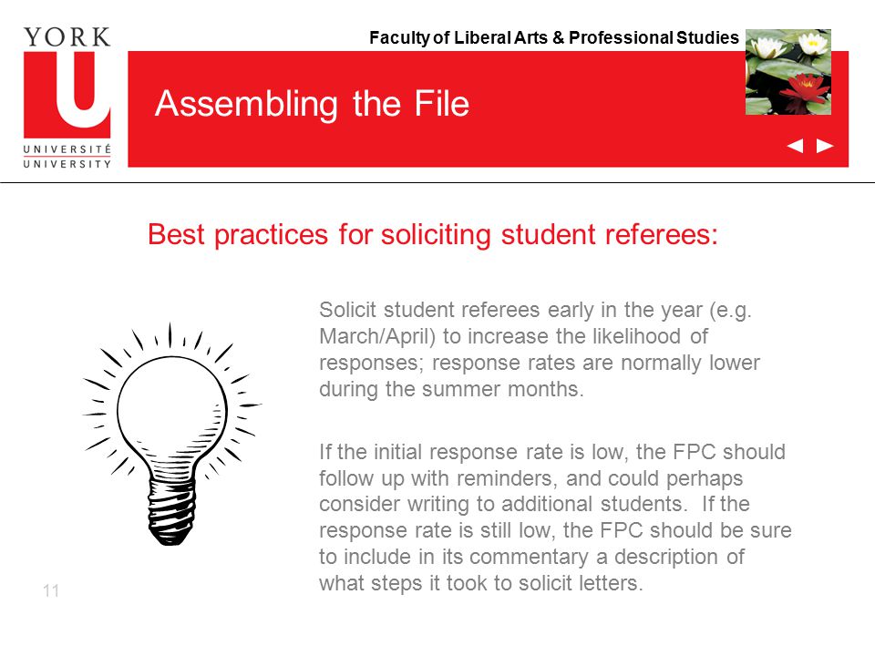 Faculty of Liberal Arts & Professional Studies 11 Assembling the File Solicit student referees early in the year (e.g.