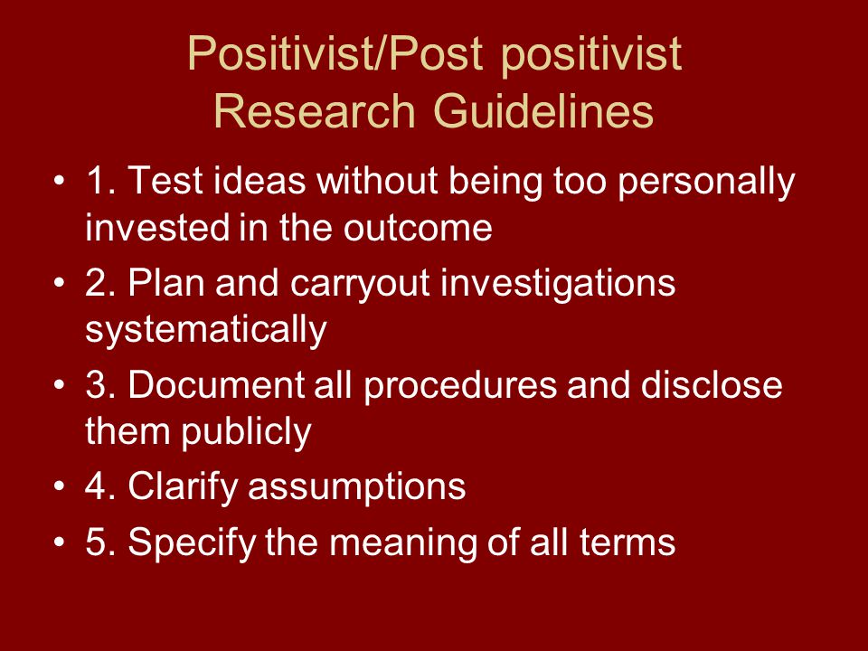 Positivist/Post positivist Research Guidelines 1.