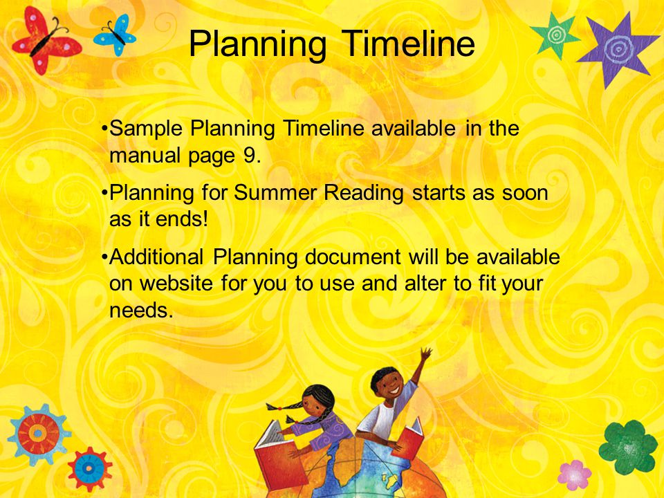 Planning Timeline Sample Planning Timeline available in the manual page 9.