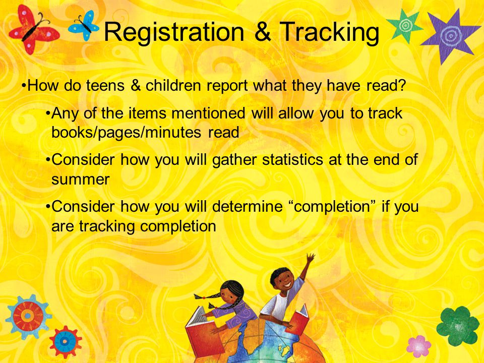 Registration & Tracking How do teens & children report what they have read.