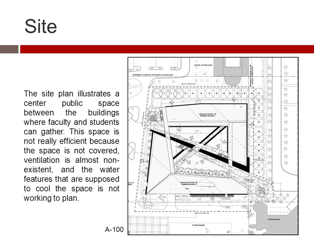 Site The site plan illustrates a center public space between the buildings where faculty and students can gather.