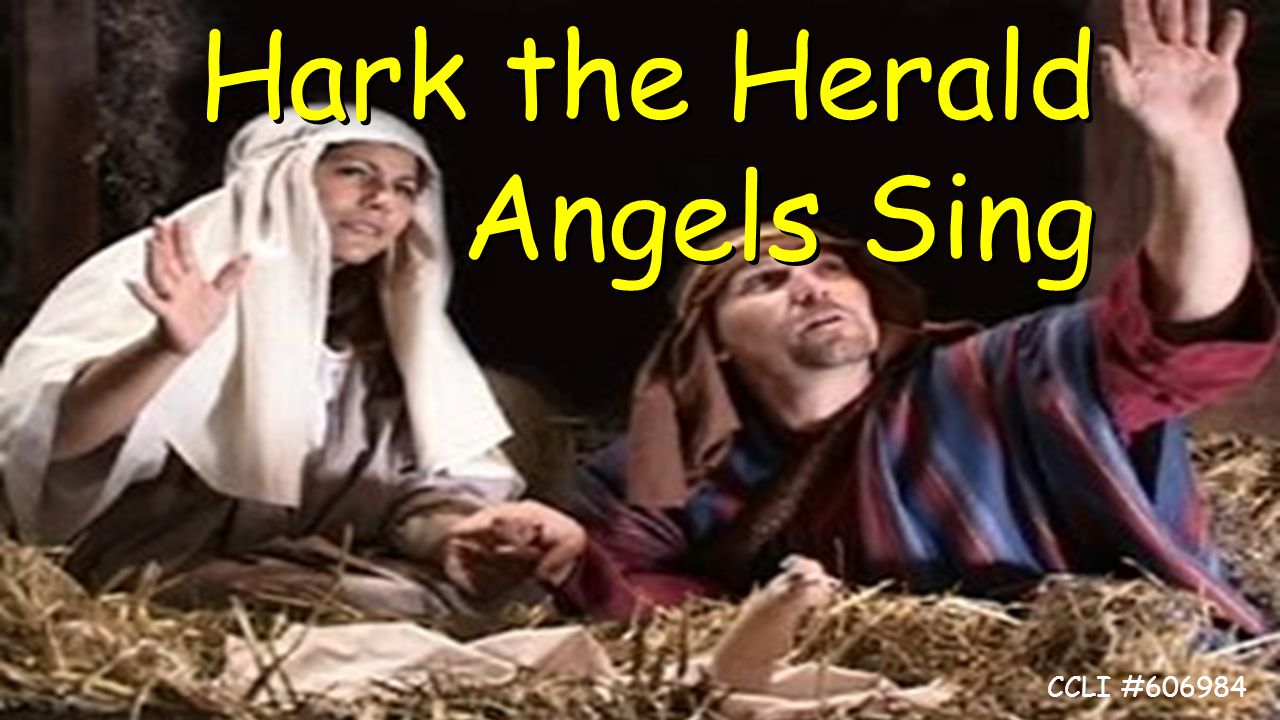 Hark the Herald Angels Sing CCLI #606984
