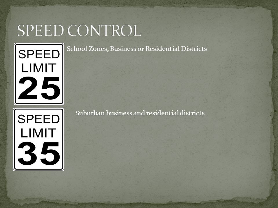 School Zones, Business or Residential Districts Suburban business and residential districts