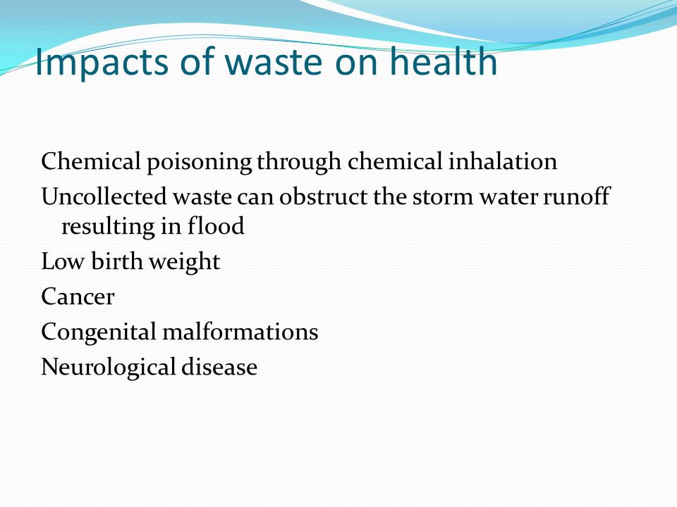 Impacts of waste on health Nausea and vomiting Increase in hospitalization of diabetic residents living near hazard waste sites.