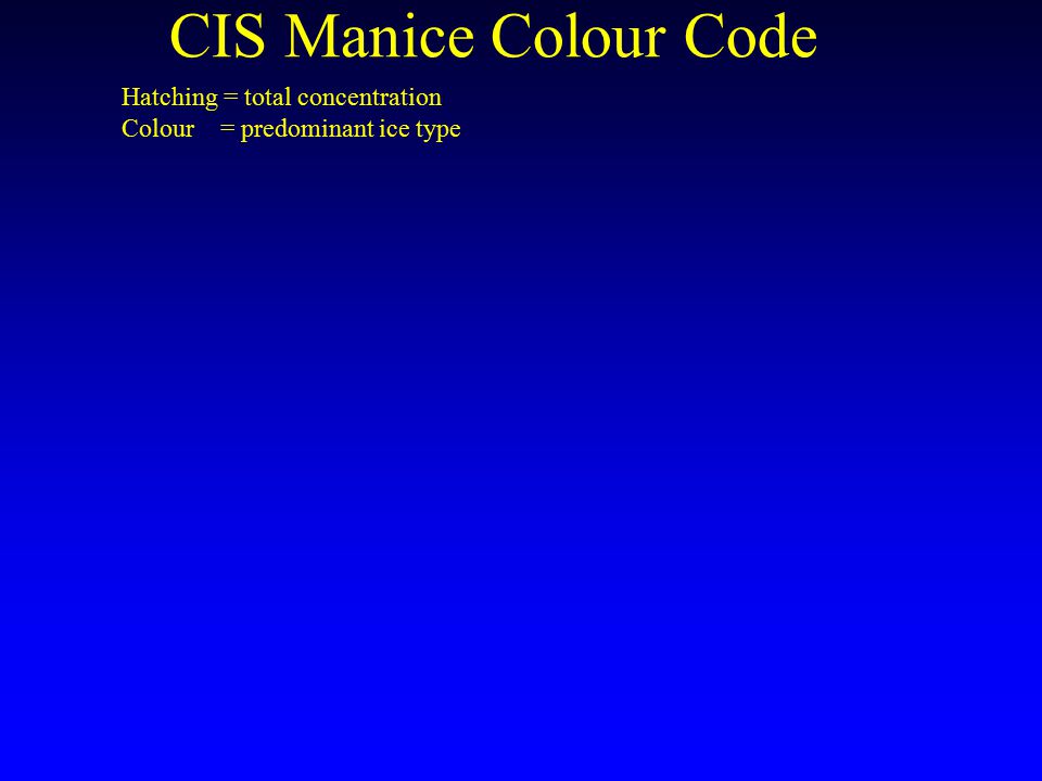 CIS Manice Colour Code Hatching = total concentration Colour = predominant ice type