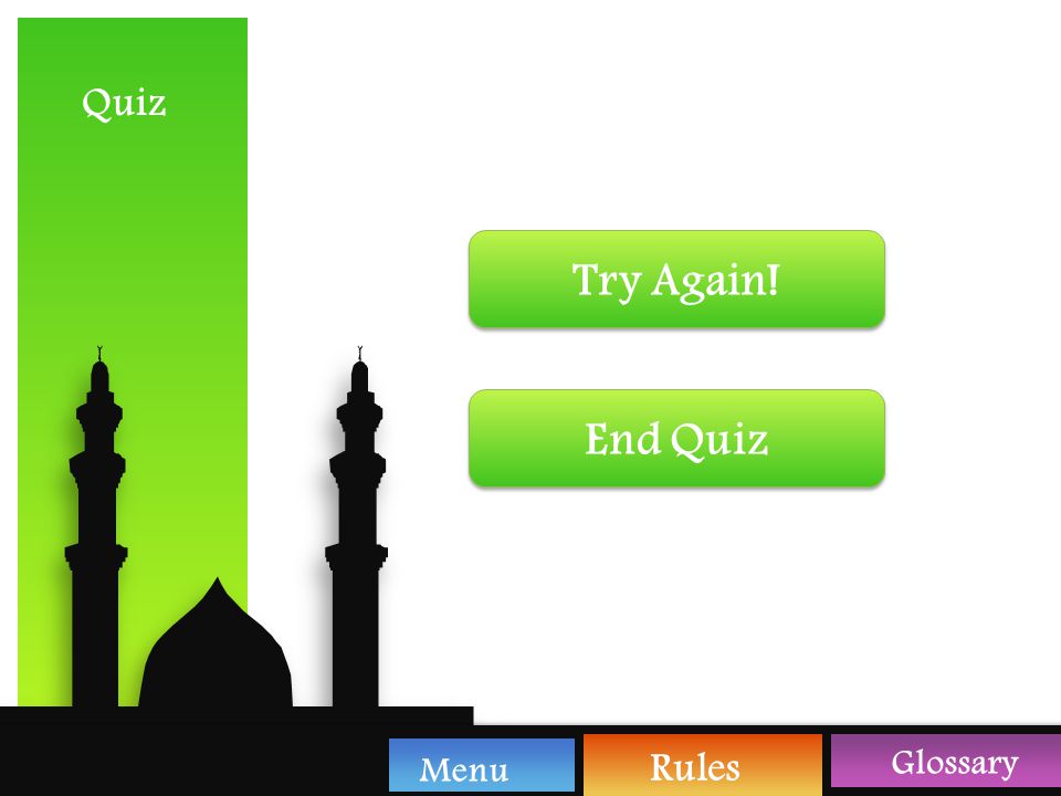 Quiz Glossary Rules Menu Masha Allaah! End Quiz You have completed the quiz
