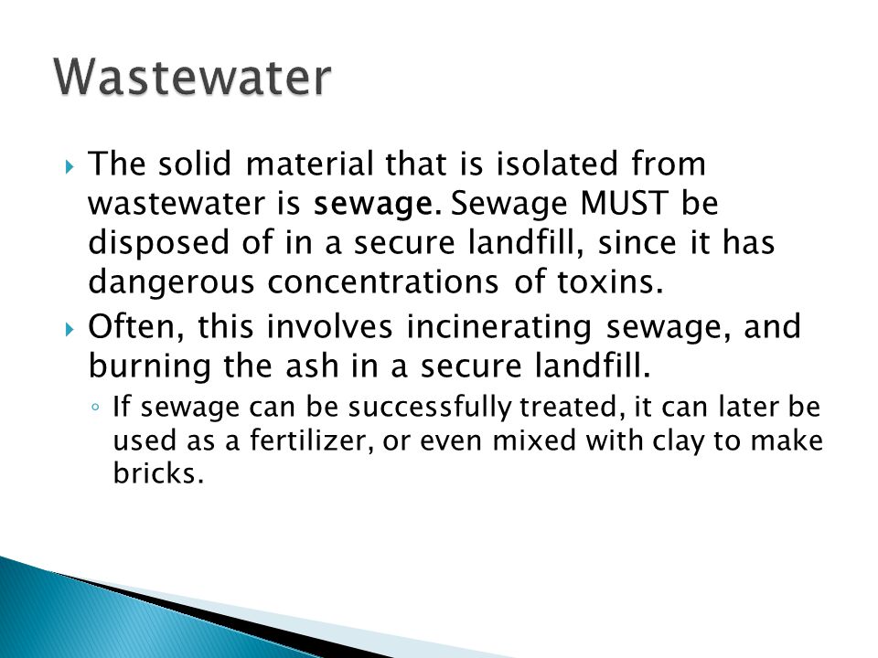  The solid material that is isolated from wastewater is sewage.