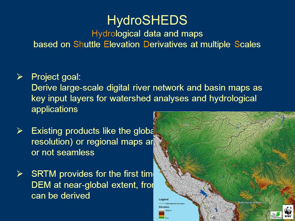 An overview of HydroSHEDS HydroSHEDS World Wildlife Fund US in ...
