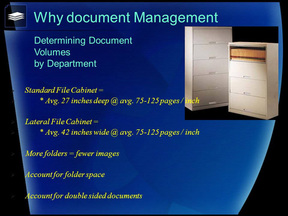 Why document Management Determining Document Volumes by Department  Standard File Cabinet =  * Avg.