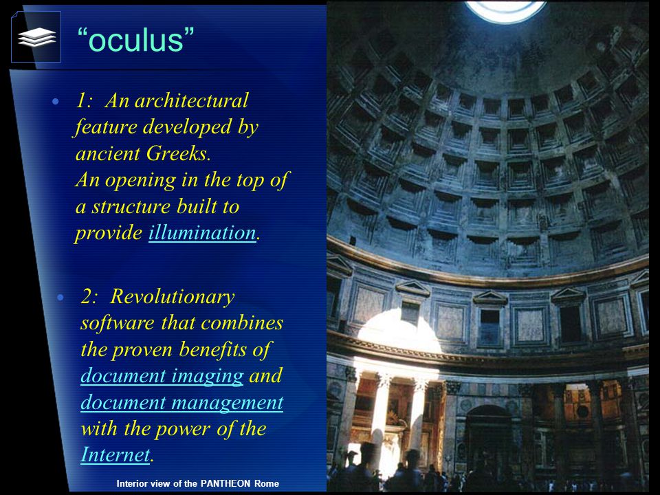 oculus 1: An architectural feature developed by ancient Greeks.