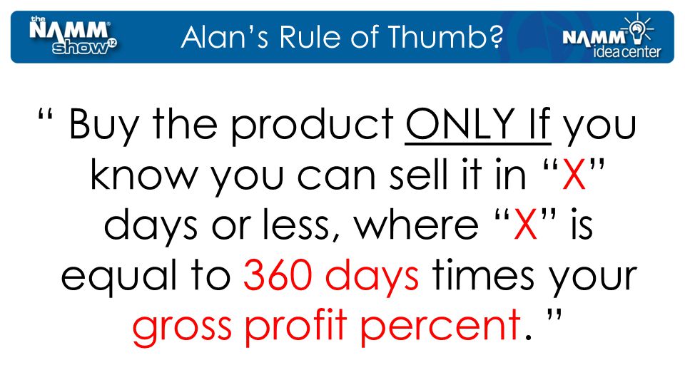 Alan’s Rule of Thumb.