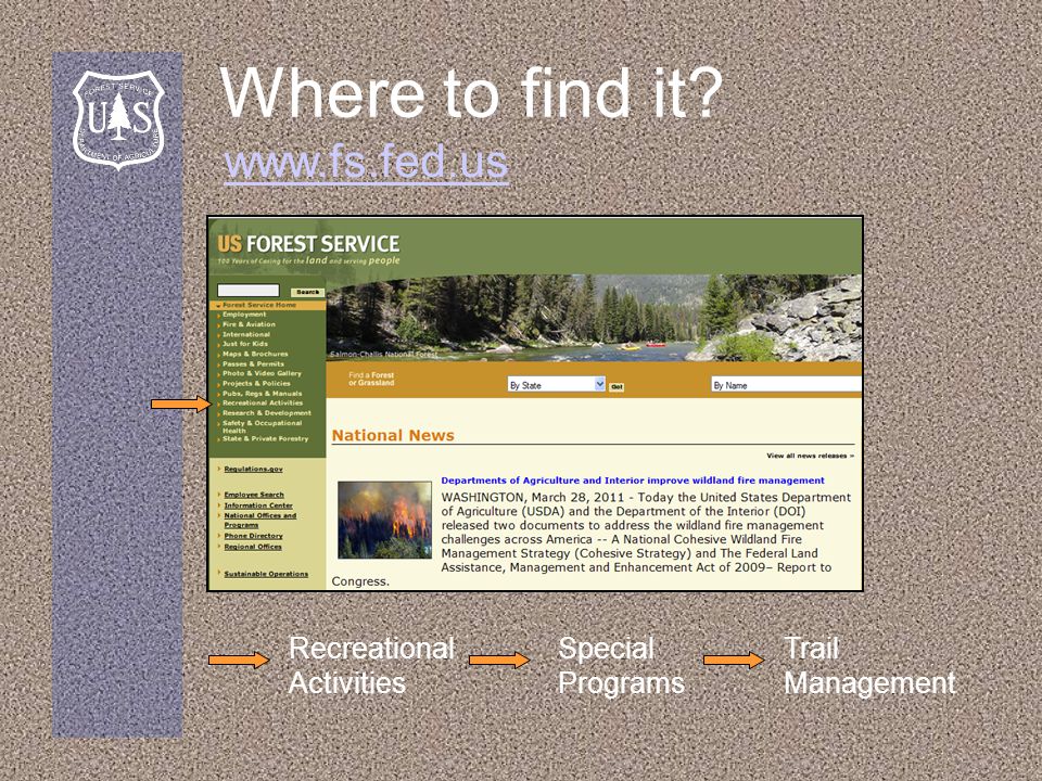 Where to find it   Recreational Activities Special Programs Trail Management