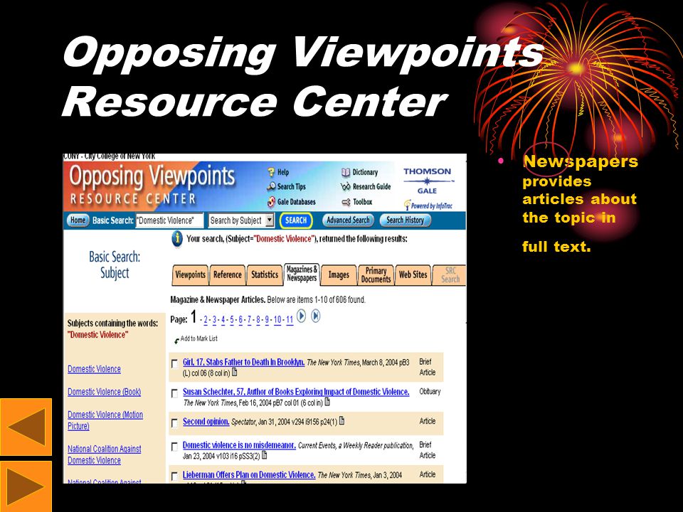 Opposing Viewpoints Resource Center Newspapers provides articles about the topic in full text.