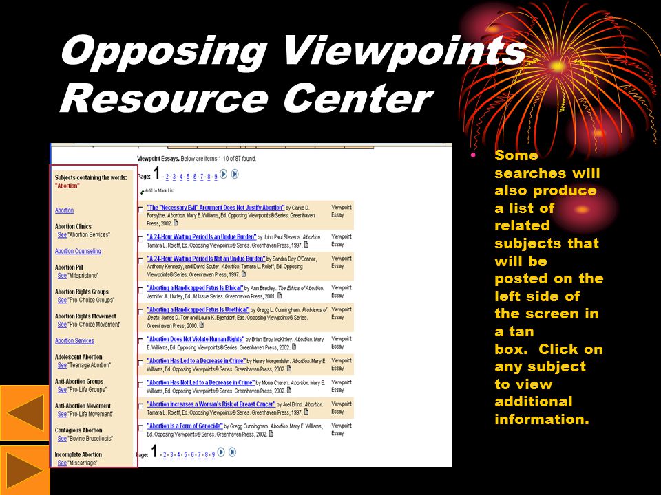 Opposing Viewpoints Resource Center Some searches will also produce a list of related subjects that will be posted on the left side of the screen in a tan box.