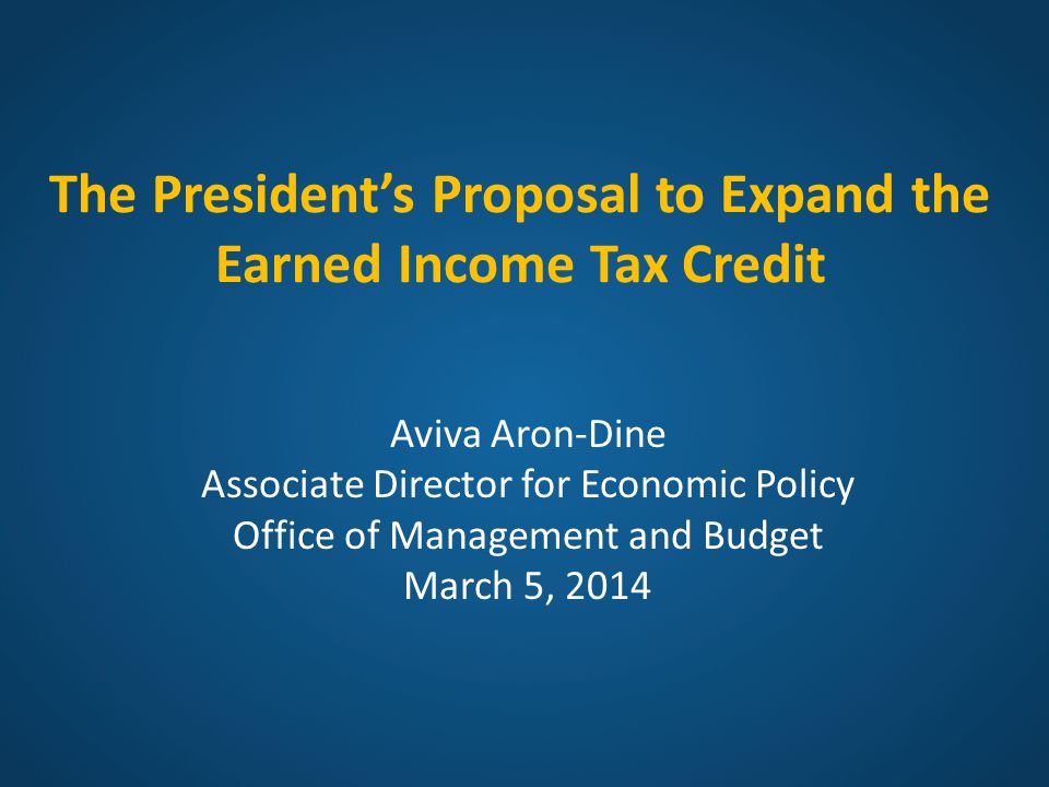 Expanding The Eitc The President S Proposal Wednesday