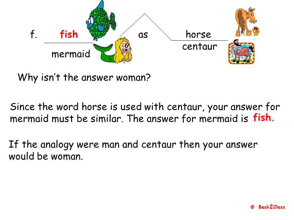 © Back 2 Class f. as horse centaur What is a mermaid.