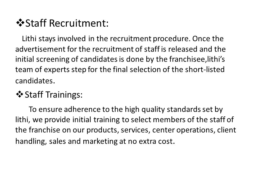  Staff Recruitment: Lithi stays involved in the recruitment procedure.