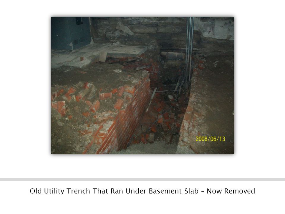 Old Utility Trench That Ran Under Basement Slab – Now Removed