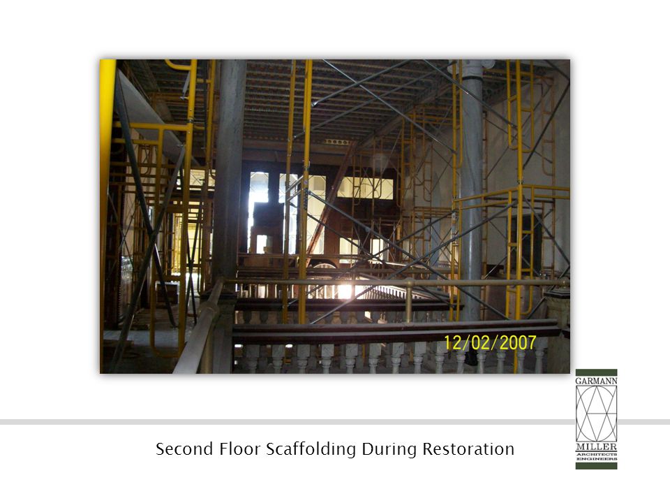 Second Floor Scaffolding During Restoration