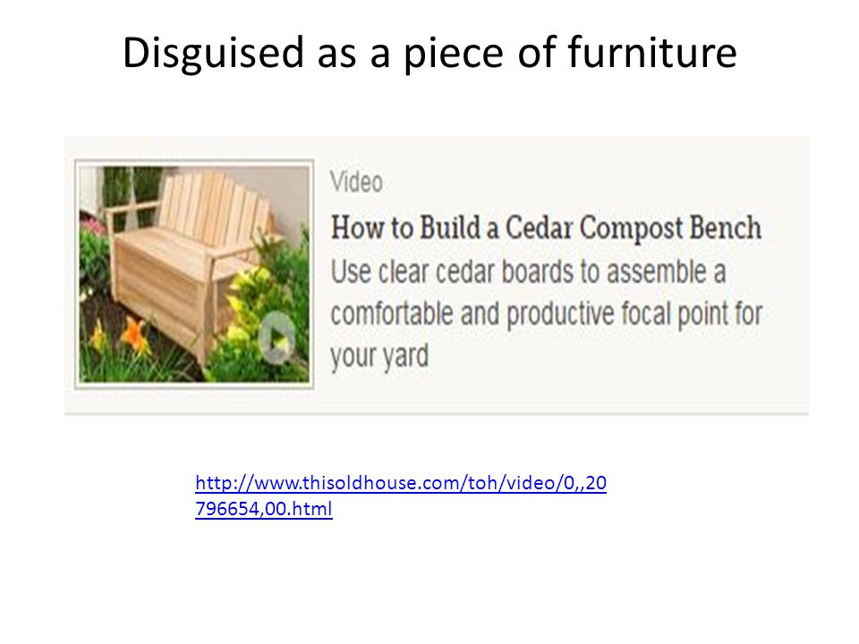 Disguised as a piece of furniture ,00.html
