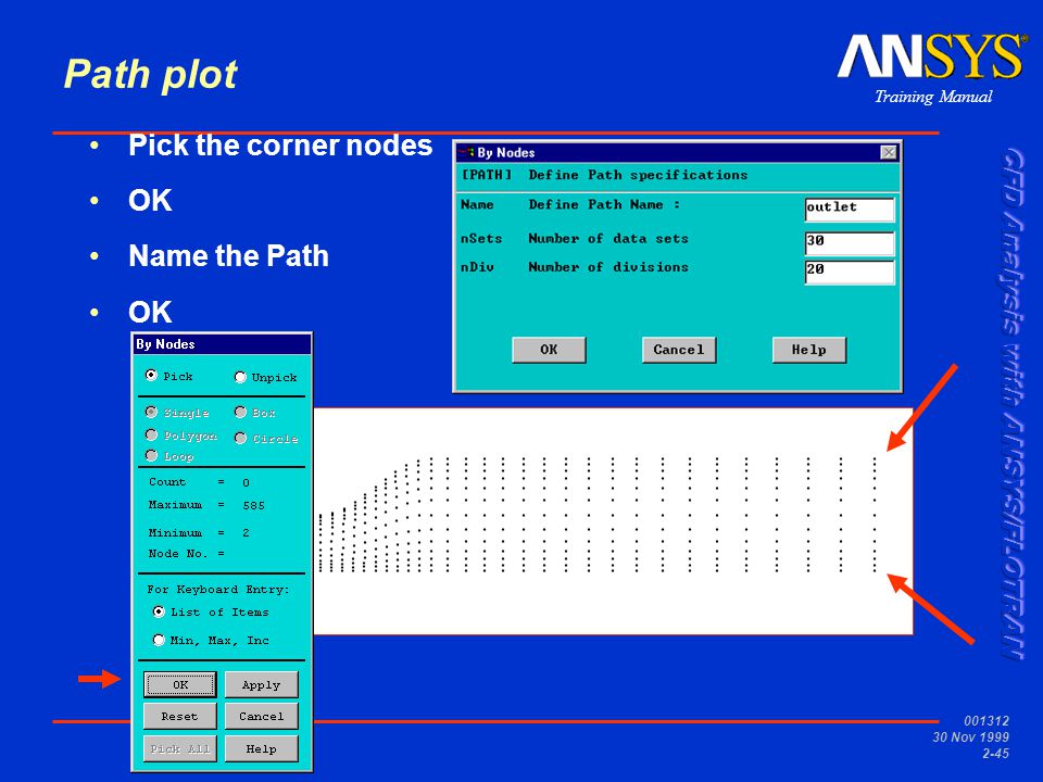 Training Manual Nov Path plot Pick the corner nodes OK Name the Path OK