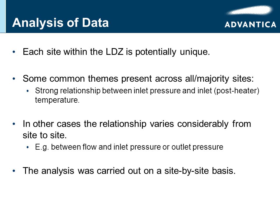Analysis of Data Each site within the LDZ is potentially unique.
