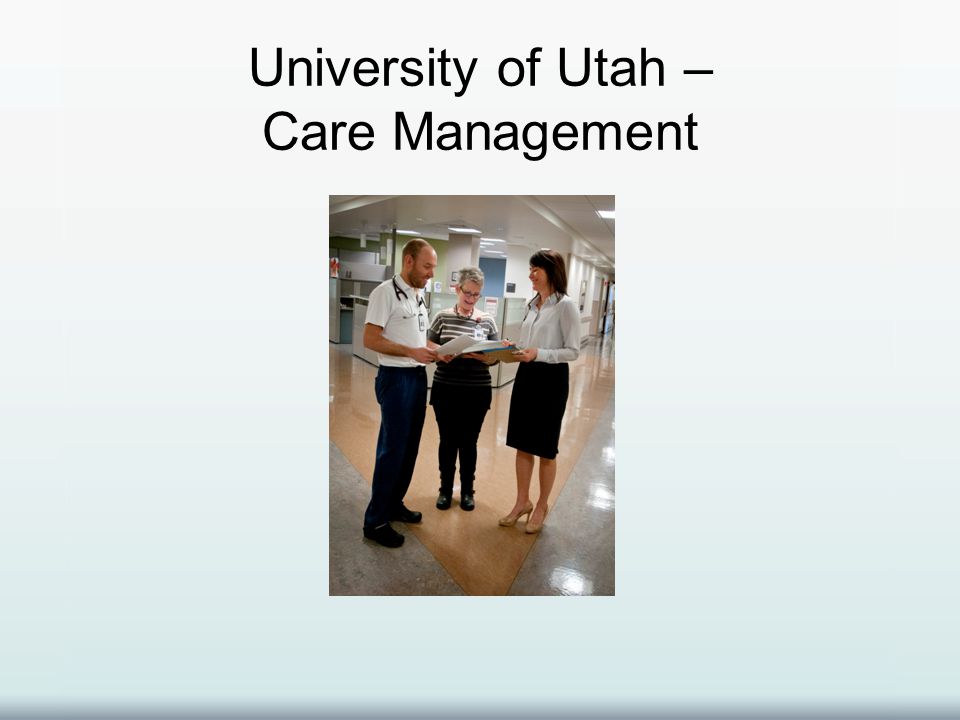 University of Utah – Care Management