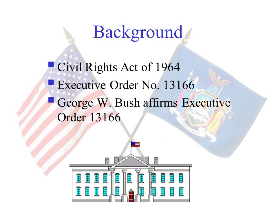 Background  Civil Rights Act of 1964  Executive Order No.