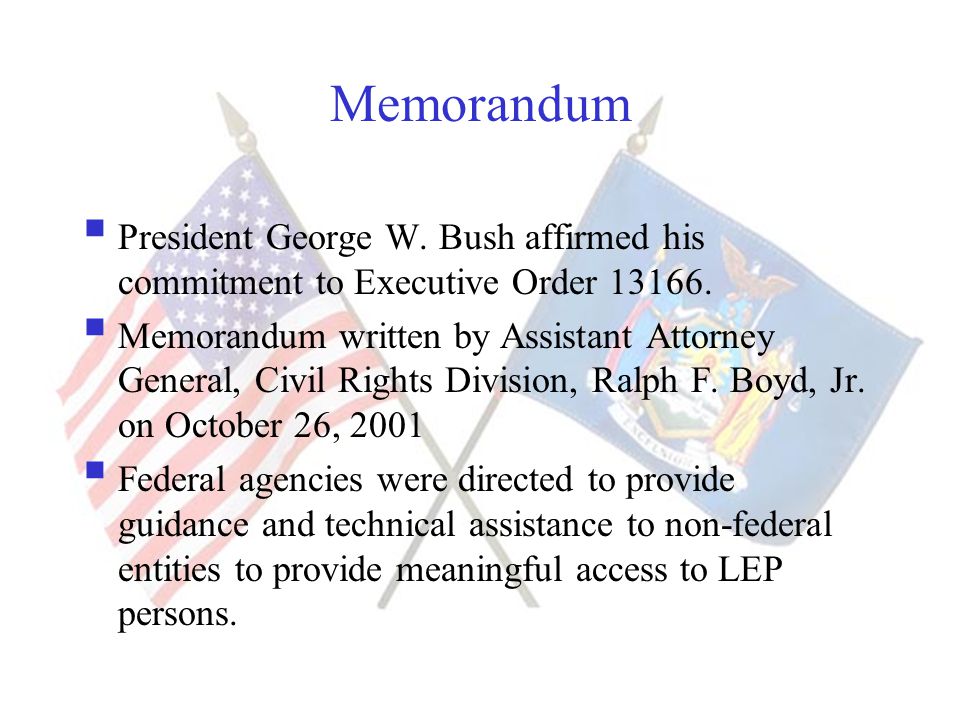 Memorandum  President George W. Bush affirmed his commitment to Executive Order