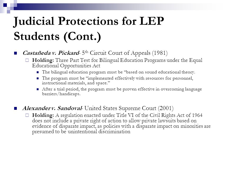 Judicial Protections for LEP Students (Cont.) Castañeda v.