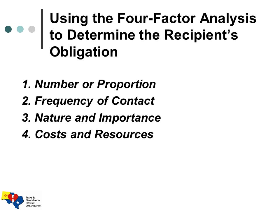 Using the Four-Factor Analysis to Determine the Recipient’s Obligation 1.