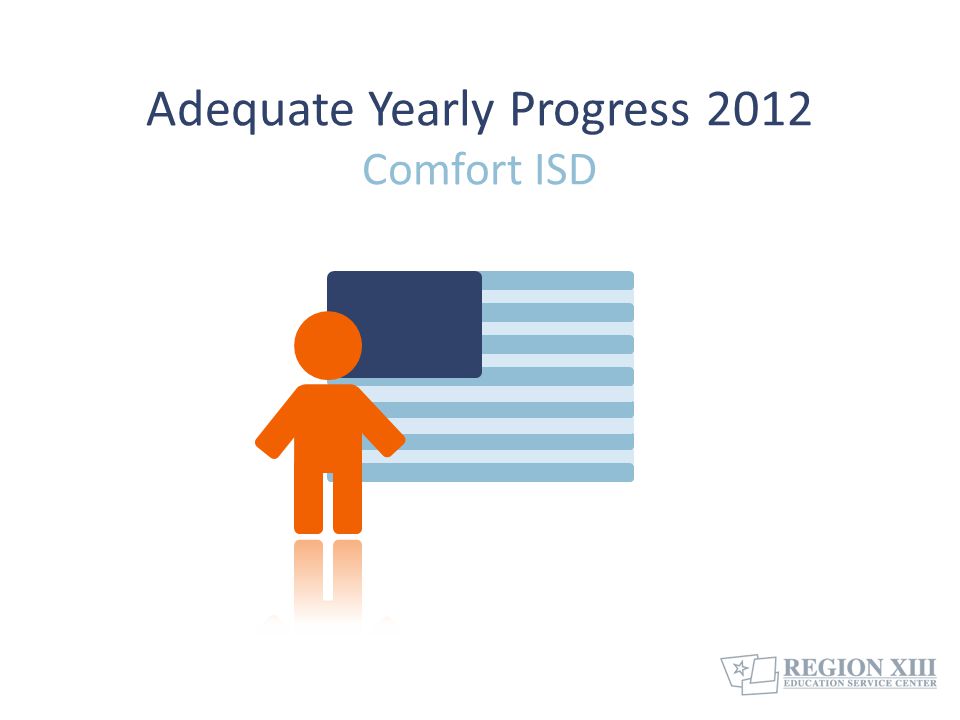 Adequate Yearly Progress 2012 Comfort ISD