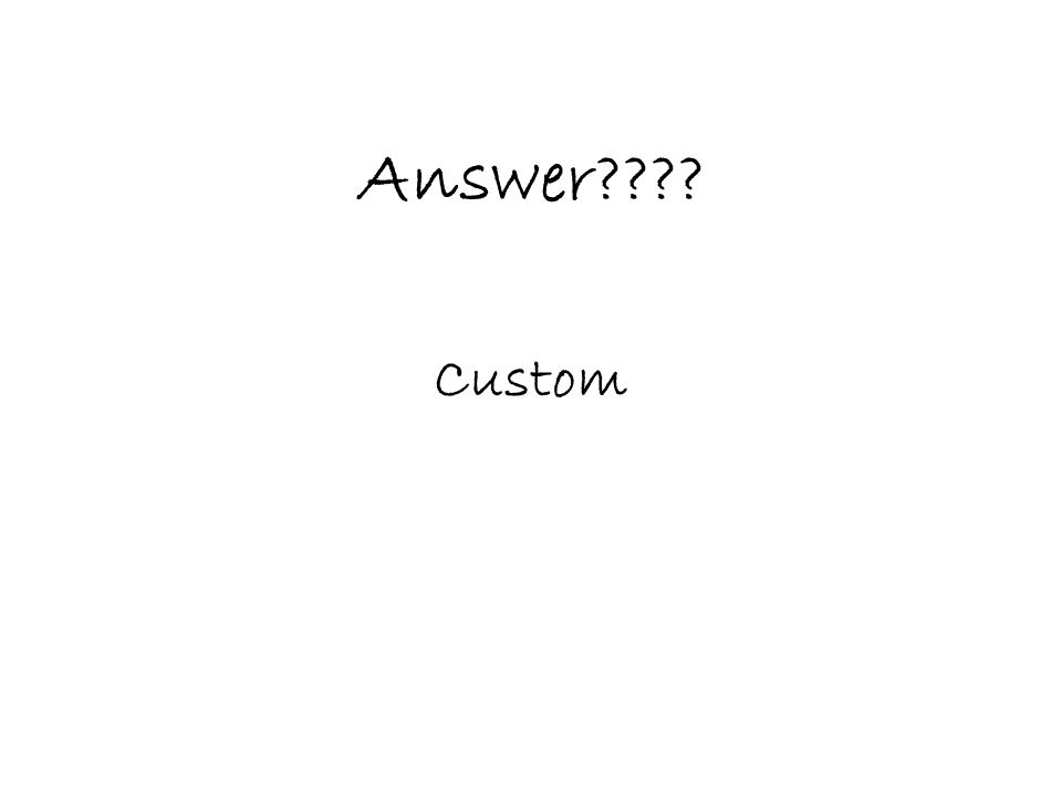Answer Custom