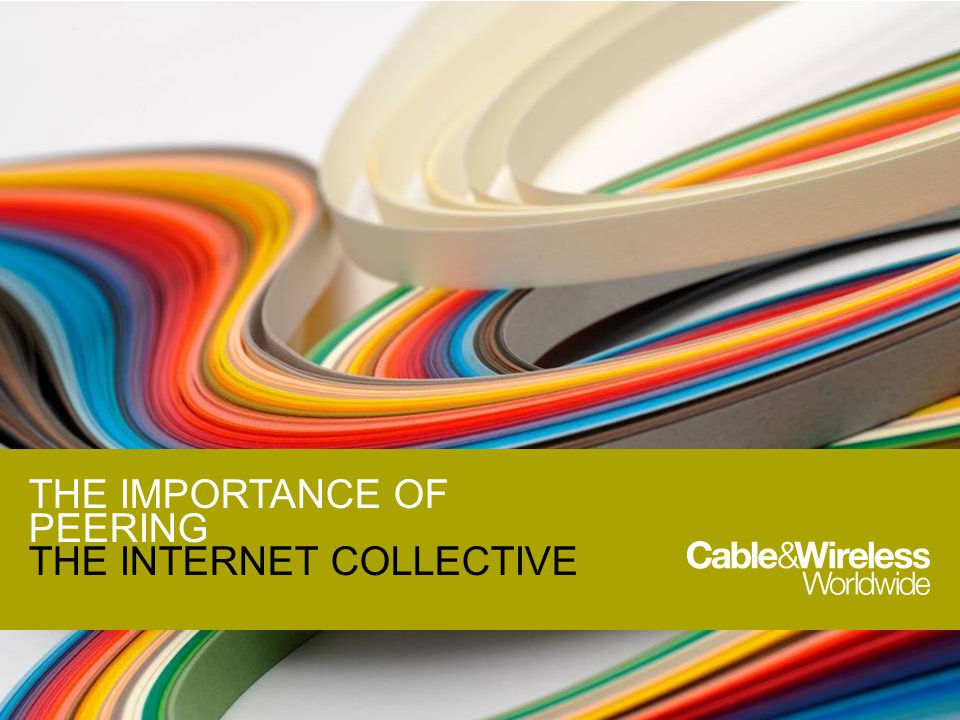 THE IMPORTANCE OF PEERING THE INTERNET COLLECTIVE