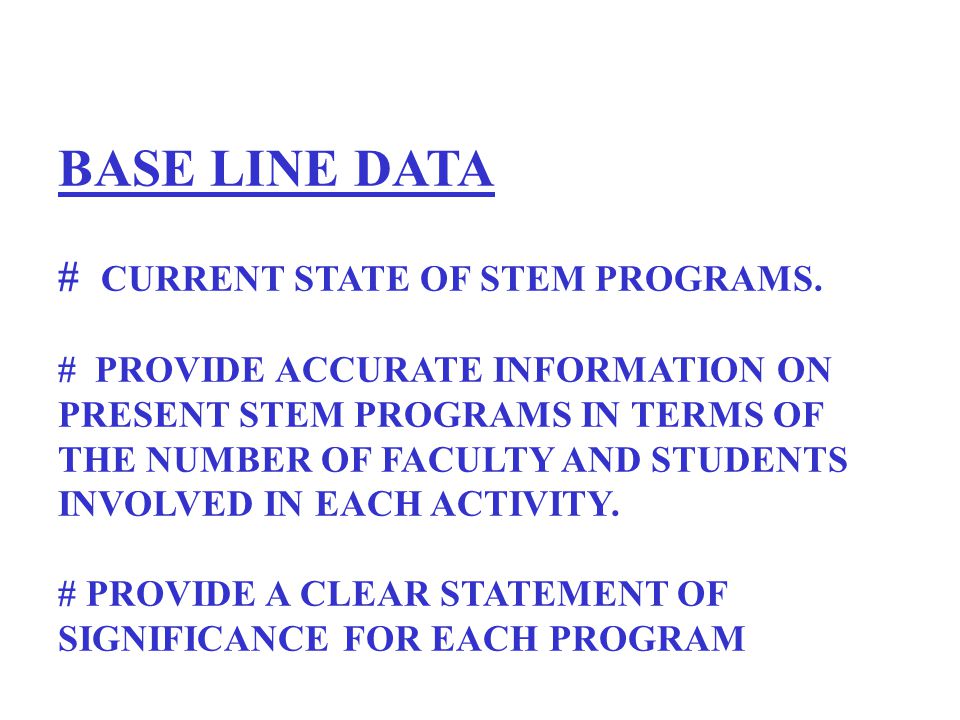 BASELINE DATA BASE LINE DATA # CURRENT STATE OF STEM PROGRAMS.