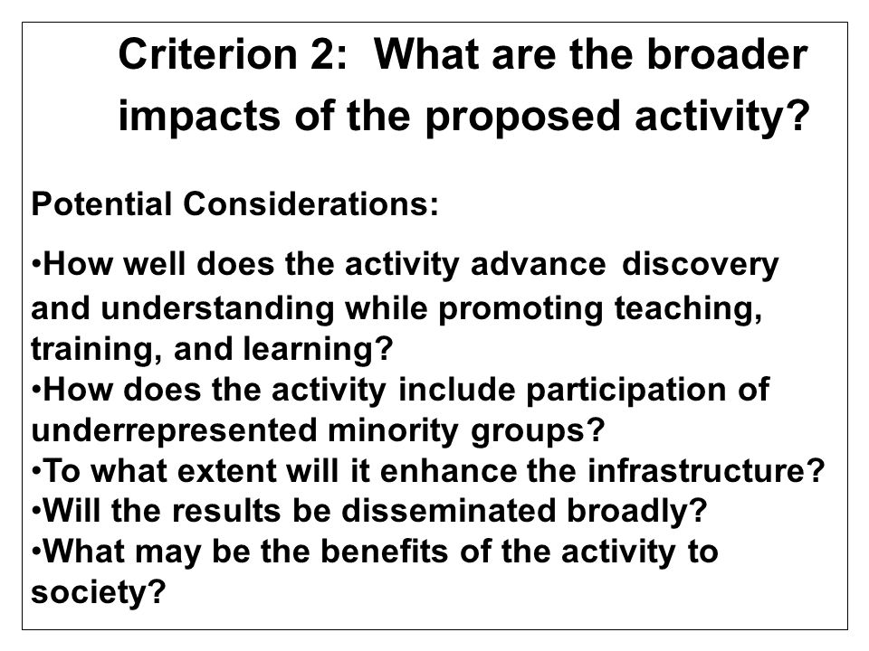 Criterion 2: What are the broader impacts of the proposed activity.