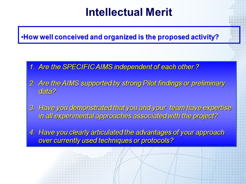 Intellectual Merit How well conceived and organized is the proposed activity How well conceived and organized is the proposed activity.