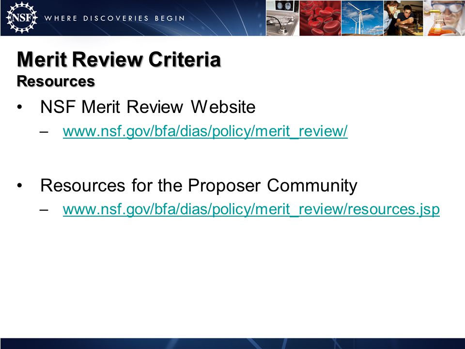Merit Review Criteria Resources NSF Merit Review Website –  Resources for the Proposer Community –