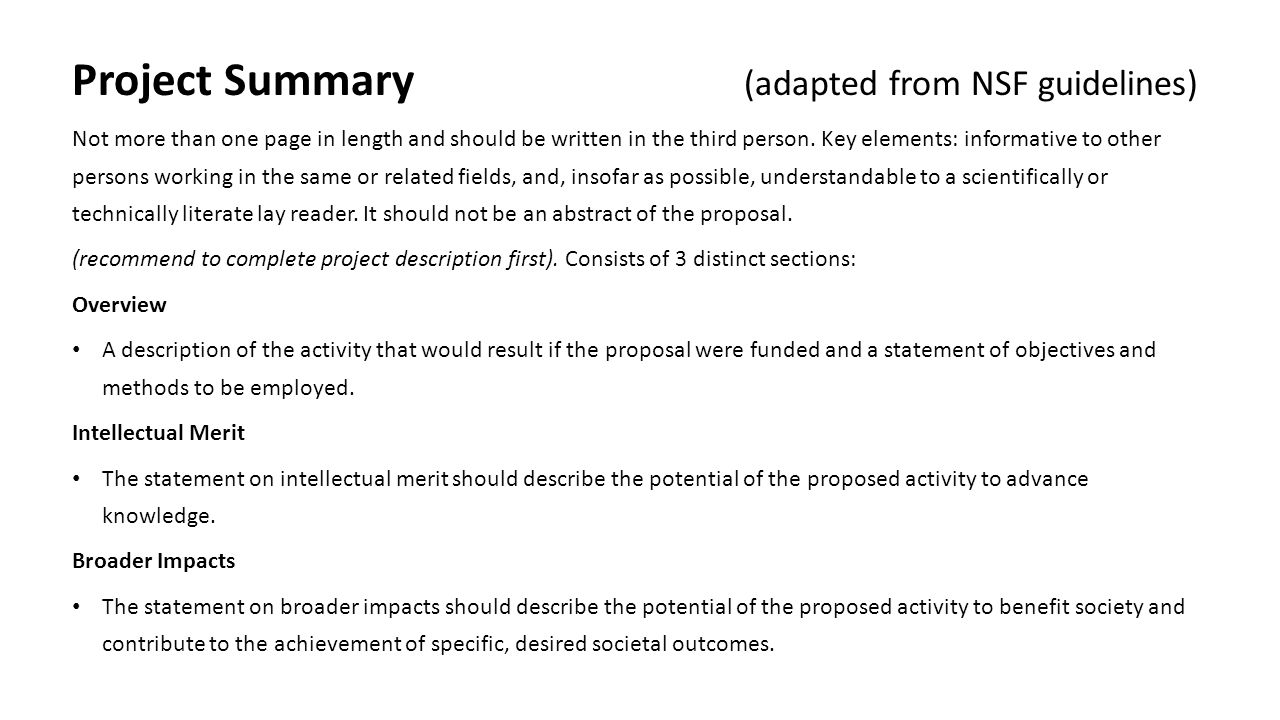 Project Summary (adapted from NSF guidelines) Not more than one page in length and should be written in the third person.