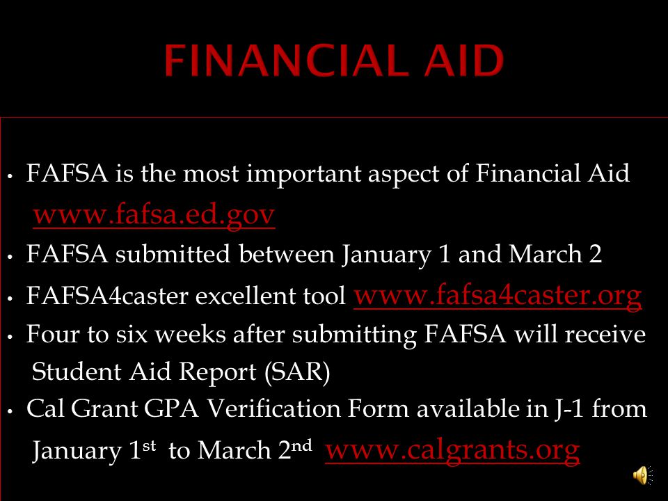  fafsa4caster.org  Instantly determines type of Financial Aid Estimates the Financial Aid amount Reduces the time to complete the FAFSA Allows you to transfer all of FAFSA4caster to actual FAFSA form Provides option to apply for Student Aid PIN c
