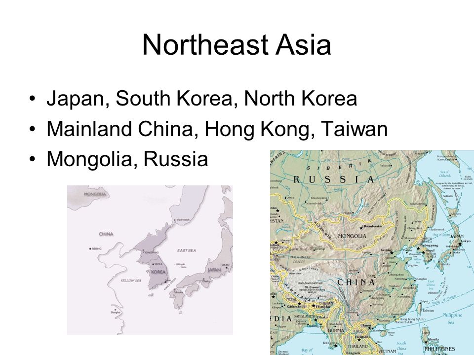 Northeast Asia Japan, South Korea, North Korea Mainland China, Hong Kong, Taiwan Mongolia, Russia