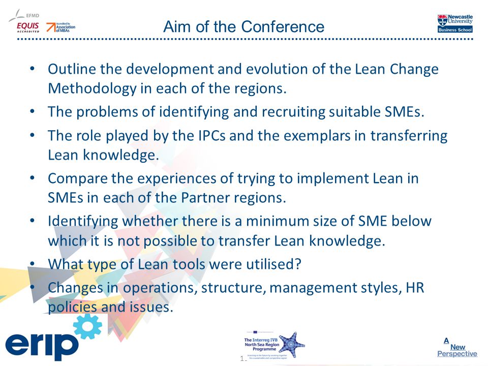 Click to edit Master title style Aim of the Conference Outline the development and evolution of the Lean Change Methodology in each of the regions.