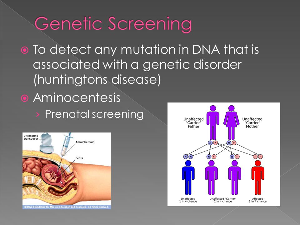  To detect any mutation in DNA that is associated with a genetic disorder (huntingtons disease)  Aminocentesis › Prenatal screening