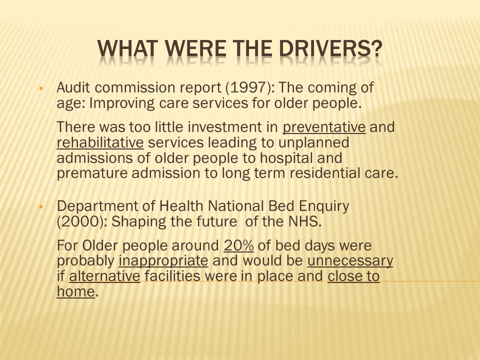  Audit commission report (1997): The coming of age: Improving care services for older people.