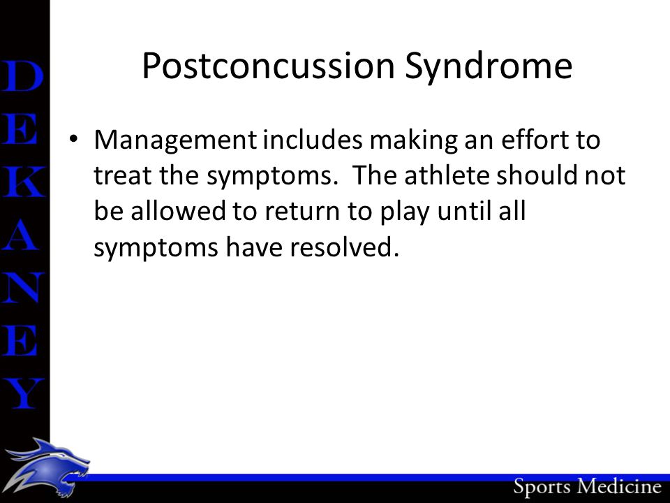 Postconcussion Syndrome Management includes making an effort to treat the symptoms.