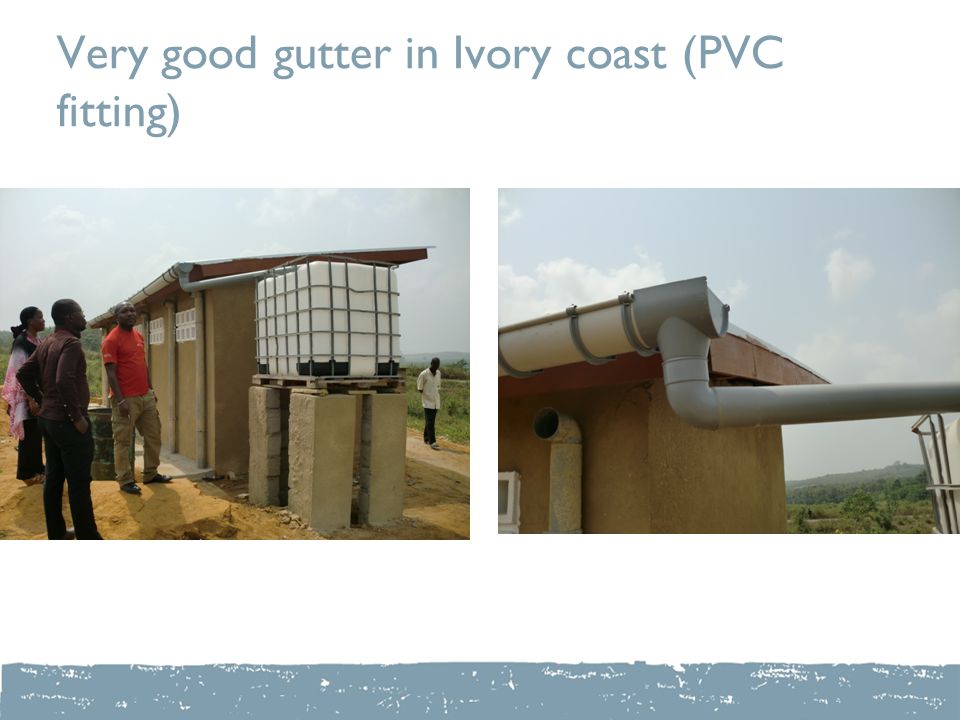 Roof Rainwater Catchment Ideally Should Have Good Material For Gutter Pvc High Grade Aluminium Solid Clamp To Attach Gutter To The Roof Carefull Ppt Download