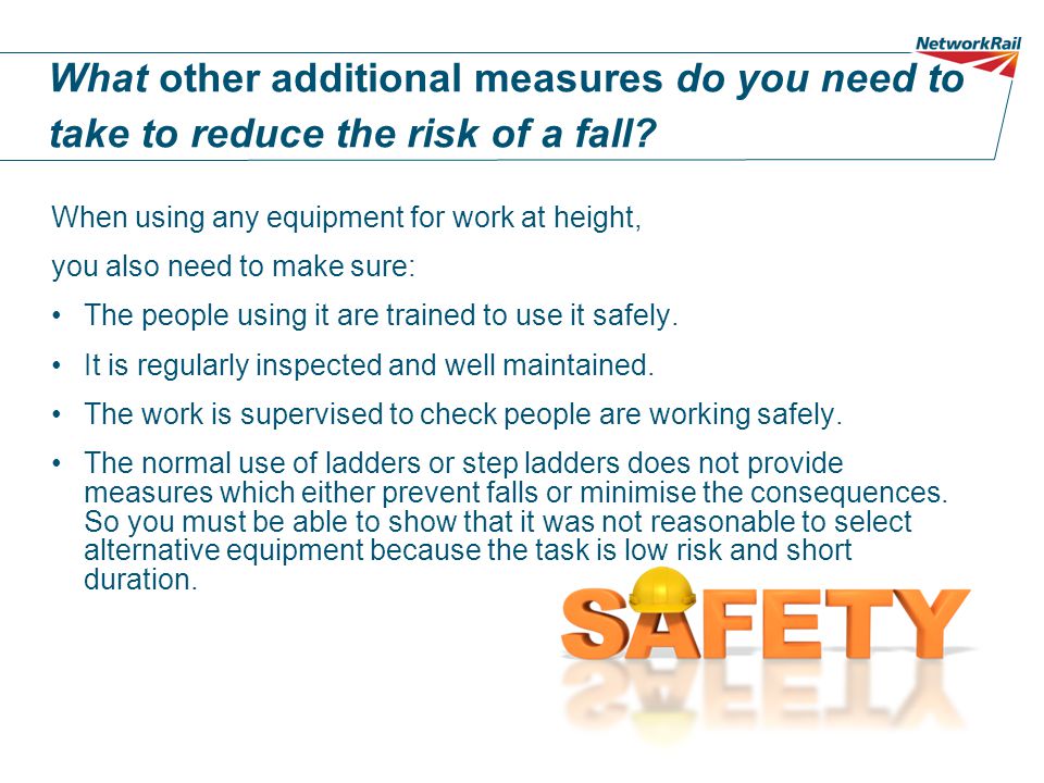 What other additional measures do you need to take to reduce the risk of a fall.